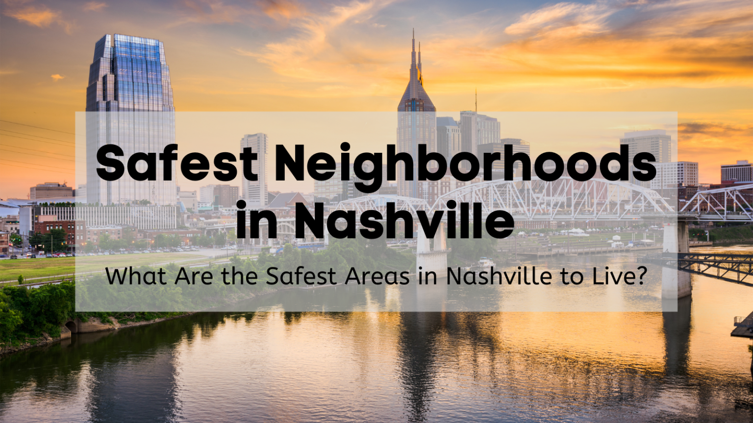 safest-neighborhoods-in-nashville-2023-what-are-the-safest-areas